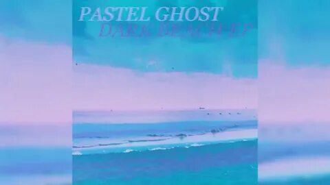 Dark beach pastel ghost перевод