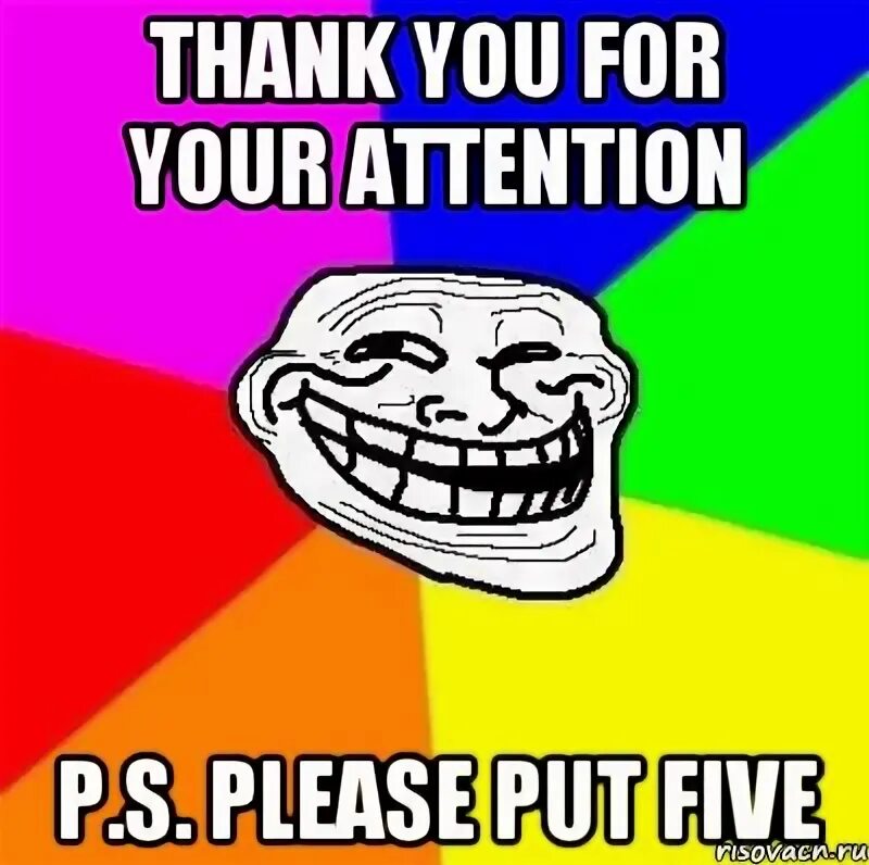 Please Мем. Thank you for your attention please put 5. Аттеншн плиз Мем. For your attention. Hard attention