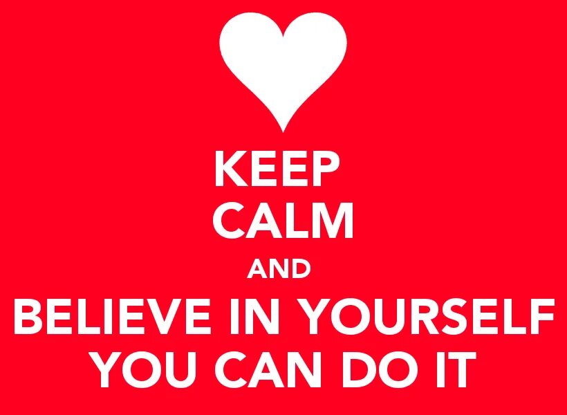 Обои believe in yourself. Keep Calm and believe in yourself. Believe in yourself. You can. Keep Calm and you can.