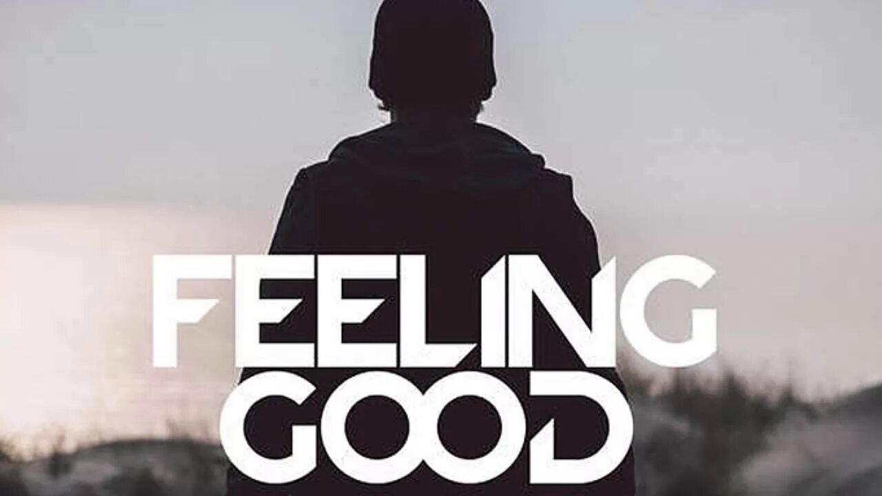 I feel me good. Good feeling. Фото feeling good. Avicii feeling good. Feeling good 1965.