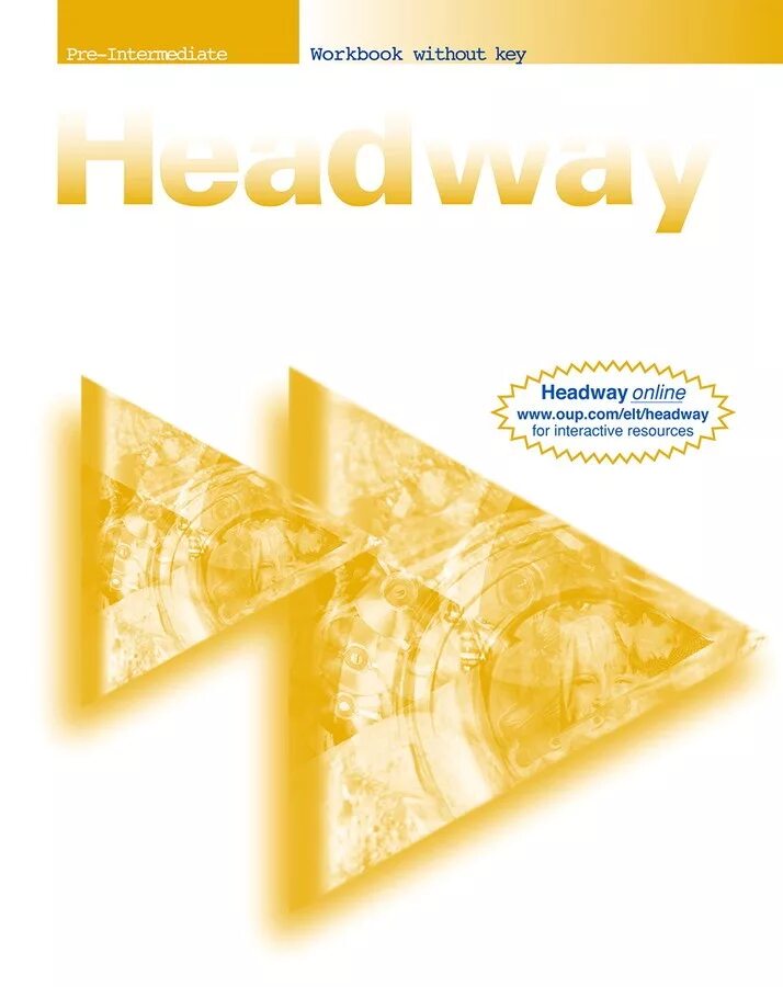 New Headway English course 2 издание. Headway. Pre-Intermediate.  John and Liz Soars», Издательство «Oxford». Headway pre Intermediate Workbook. New Headway pre-Intermediate: Workbook without Key.