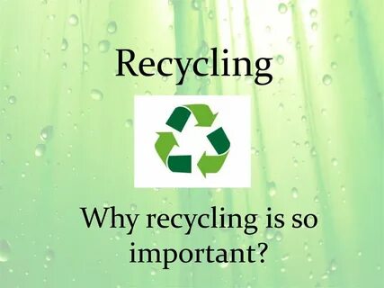 Will be recycling