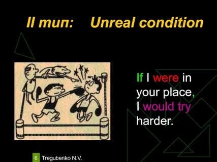 Unreal conditionals