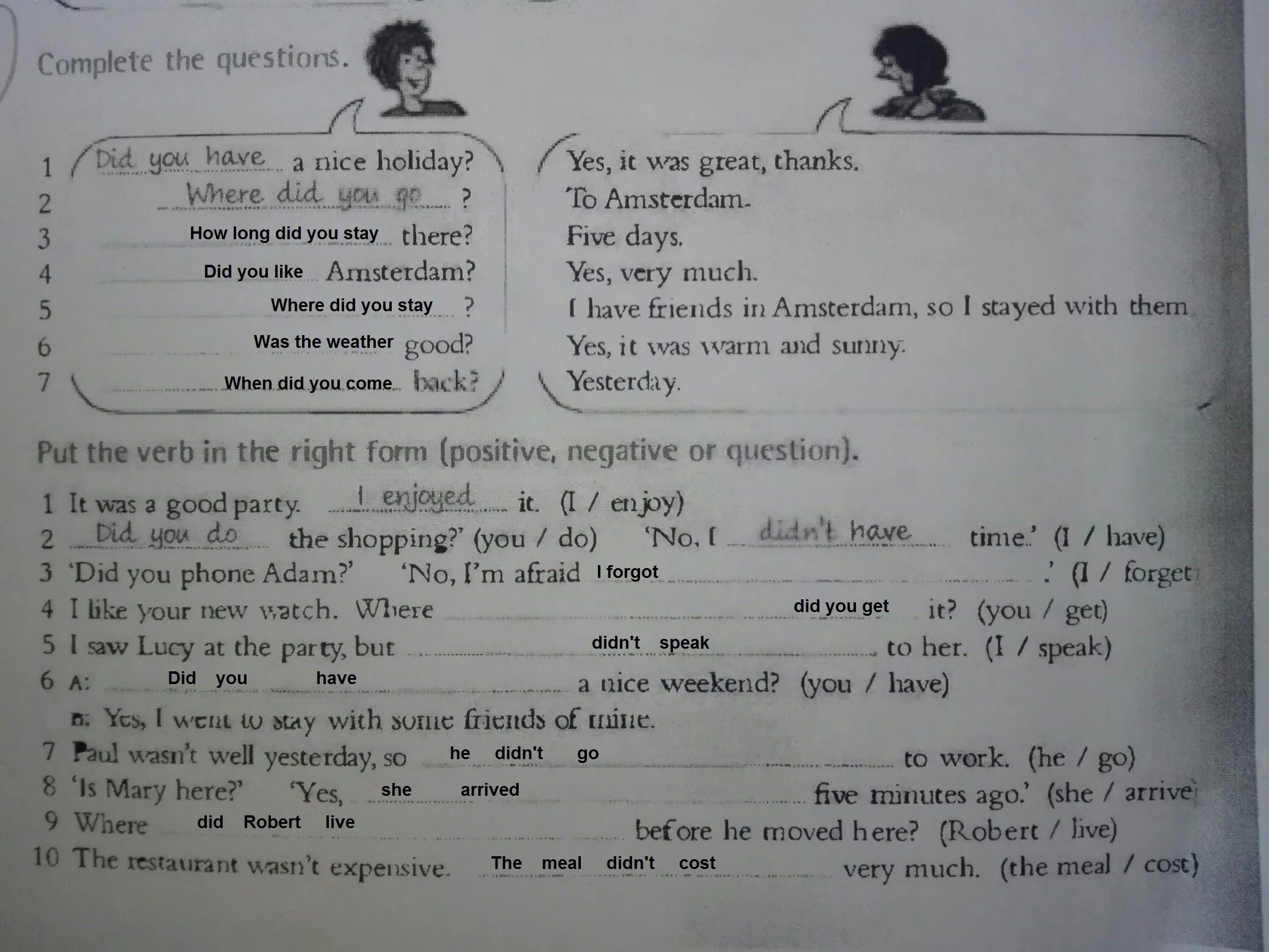 Complete the good. Complete the questions did you have a nice Holiday. Complete the questions. Как ответить на вопрос do you have. When did you время.