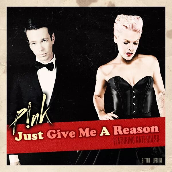 Песня give me reason. Just give me a reason. Pink just give me a reason. Pink ft. Nate Ruess just give me a reason. Nate Ruess Pink.