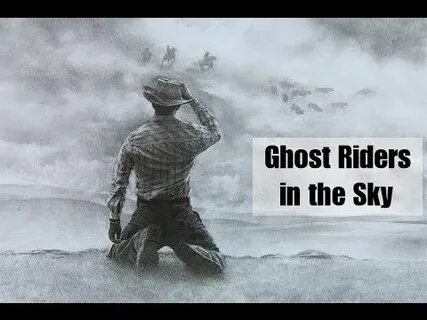 Ghost riders in the sky