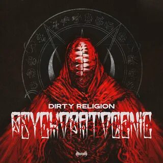 Psychopathogenic - Dirty Religion - 专 辑 - 网 易 云 音 乐