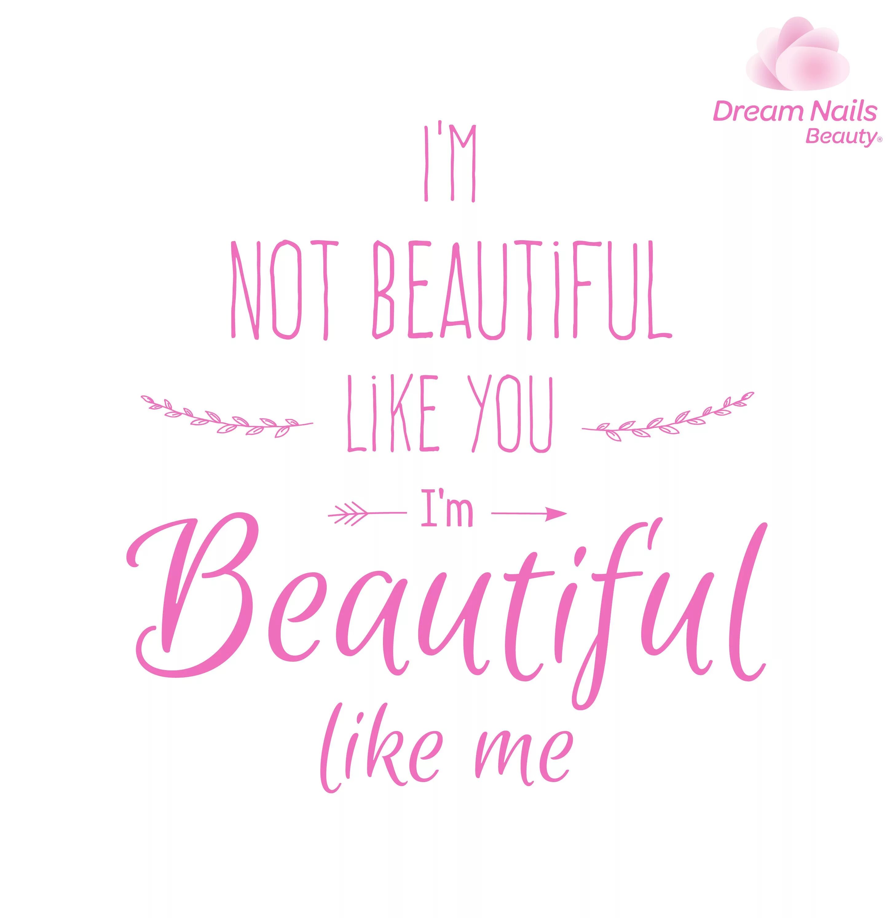 I like your beautiful. I&#039;m beautiful. beauty like надпись. i&#039;m not beautiful. i am not beautiful like you.