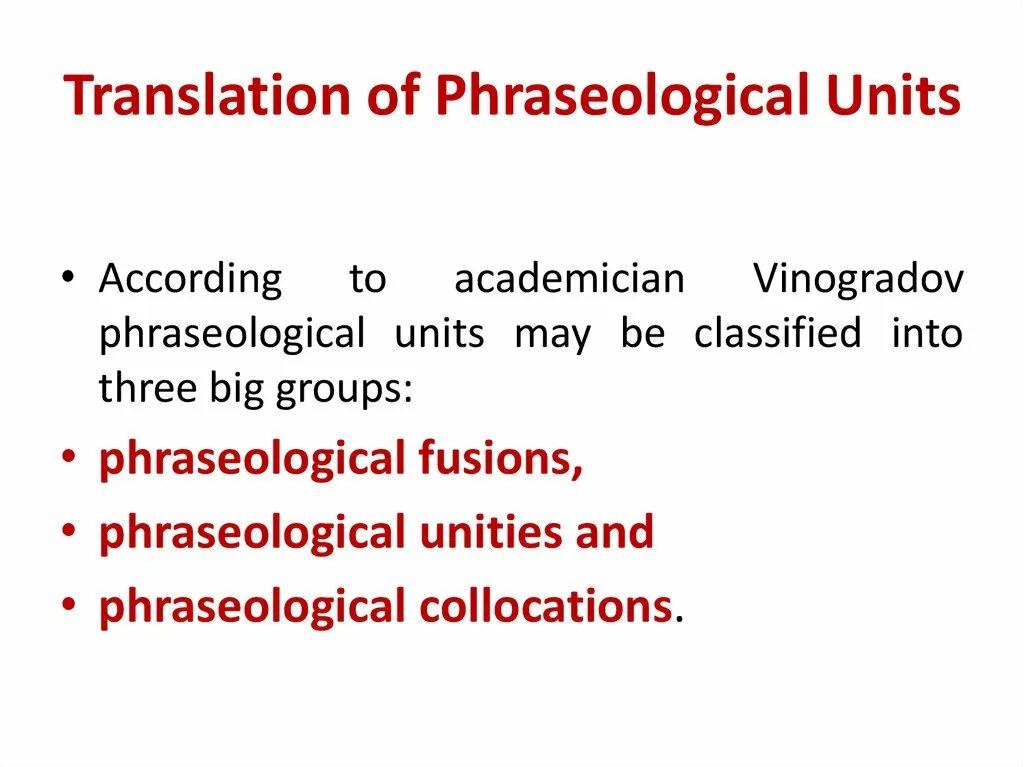 Translation of phraseological Units. Phraseological Units примеры. Classification of phraseological Units. Types of phraseological Units. Translation unit