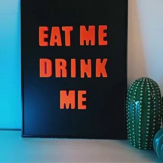 Eat me but