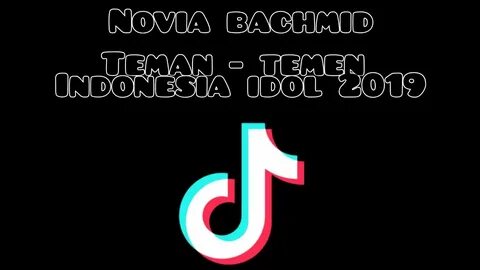 NOVIA BACHMID DAN TEMAN - TEMAN IDOL COVER LAGU BY TIK TOK - YouTube.