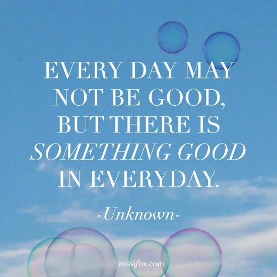 Quote every Day. Every Day good Day. Everyday every Day. Quotes about good Day.