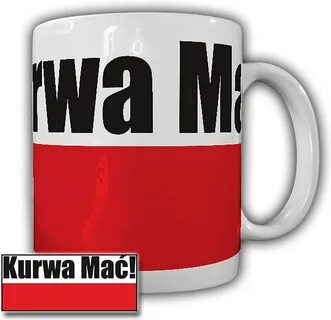 Kurwa Mac Poland Pole Polish Work Colleague Work Cup Office Kurva Polak Con...