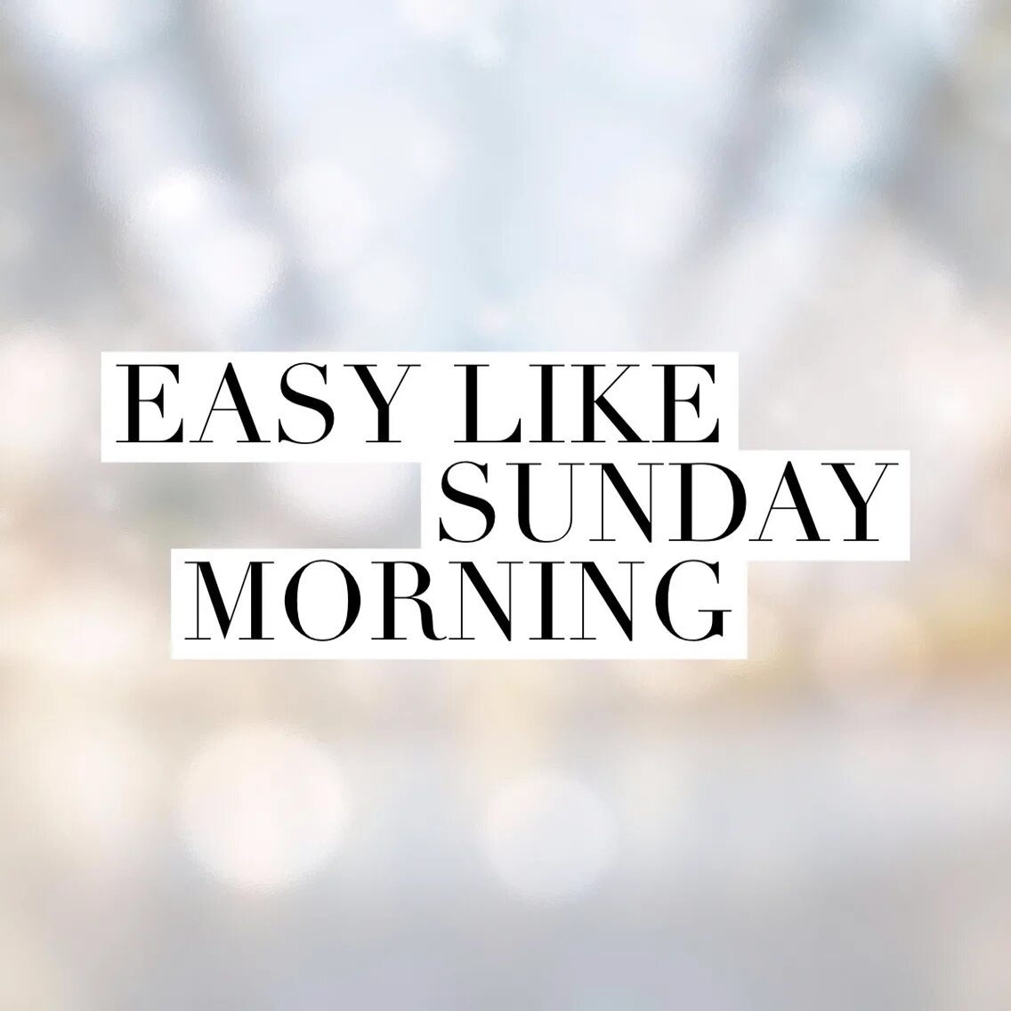 Every day like sunday. Easy like sunday morning. лайк sunday. im easy like sunday morning. easy like sunday morning одежда.