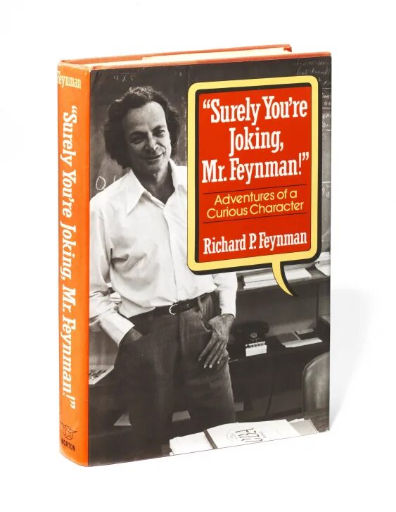 Фейнман вы конечно шутите Мистер Фейнман. Surely you're joking Mr Feynman. You re joking