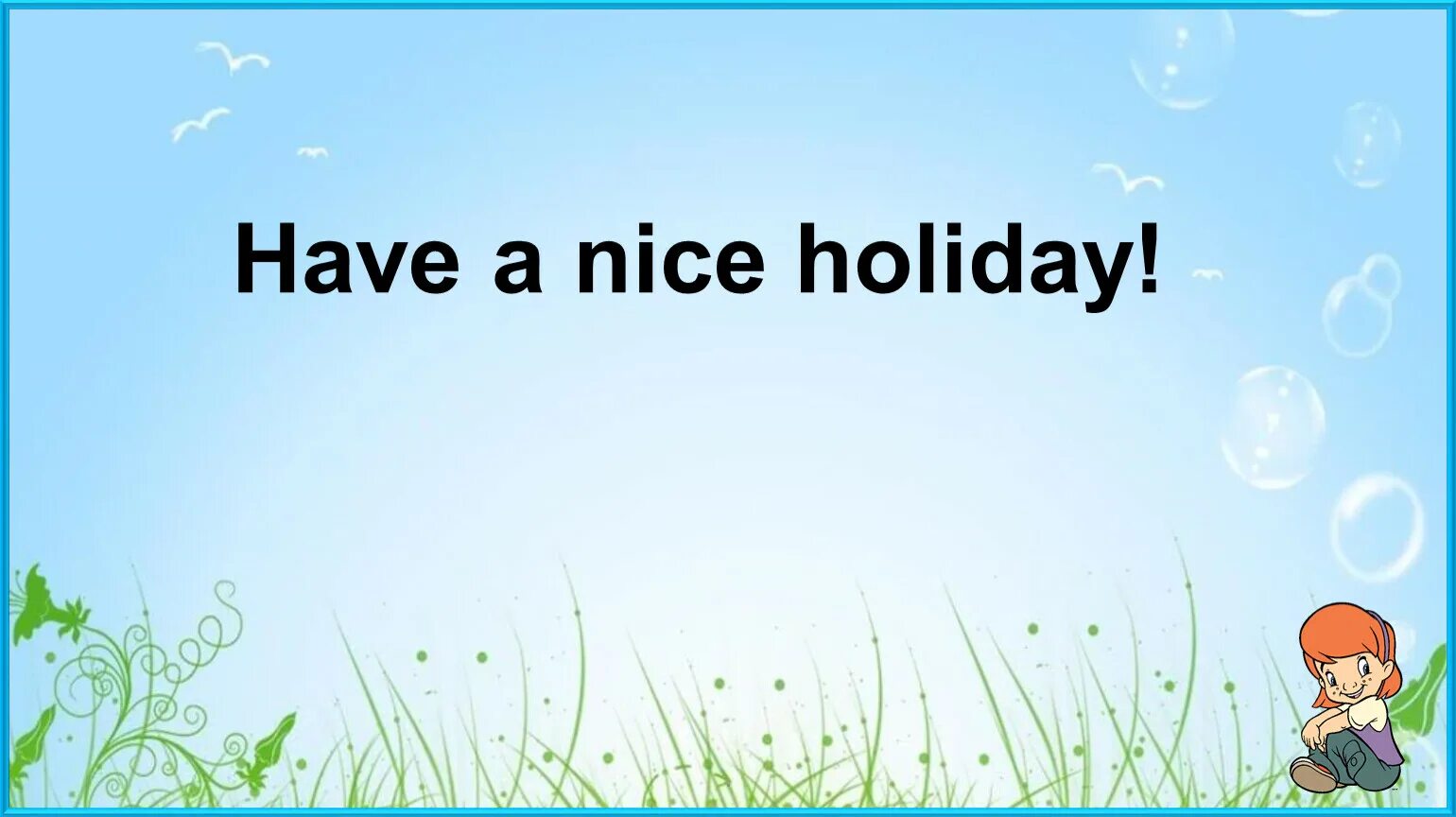 Have a nice Holiday. Nice Holidays. Фото have a nice Summer Holiday. Have a nice Holiday картинки. It s the best holiday