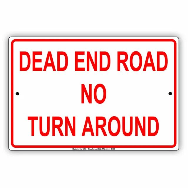 Дорожный знак end. Dead end sign. Dead end Road sign. Turn around sign. Without notice