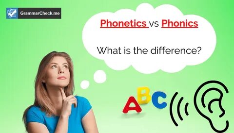 Phonics Vs Phonetics