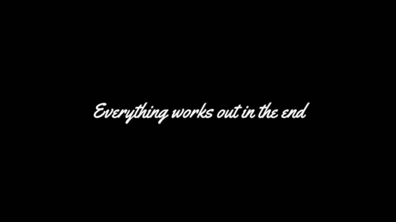 Everything works out in the end Kodaline. Everything works out in the end. Everything works out in the end Kodaline минус. Kodaline everything works out in the end Sheet. Kodaline everything works out in the end