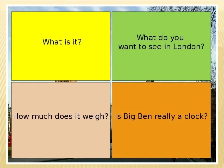 How often do you have it. How often do you. how often. how often do people hear big ben.