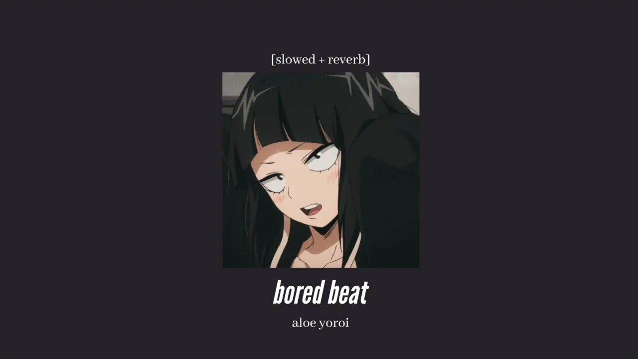 Bored beats. Bored Beat 2 Aloe Yoroi. Bored Beat Aloe Yoroi Slowed. Bored Beat обложка. Bored Beat Aloe Yoroi перевод.