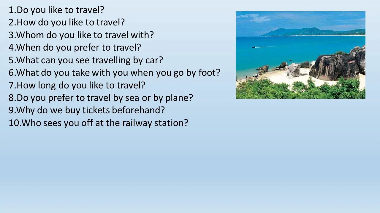 Travelling ответы на вопросы. How do you like to Travel. Do you like to Travel why. Вопросы про travelling. Вопросы на тему travelling.