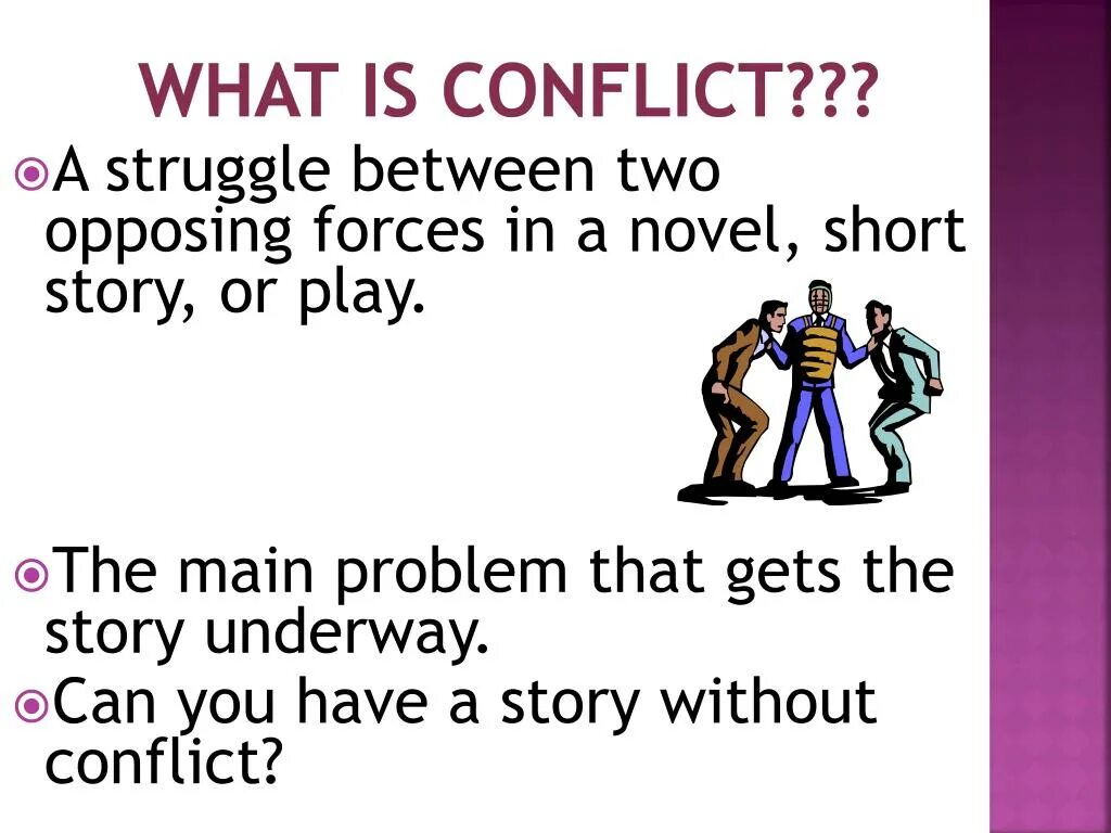 What are the main problems. What is conflict. short stories play.