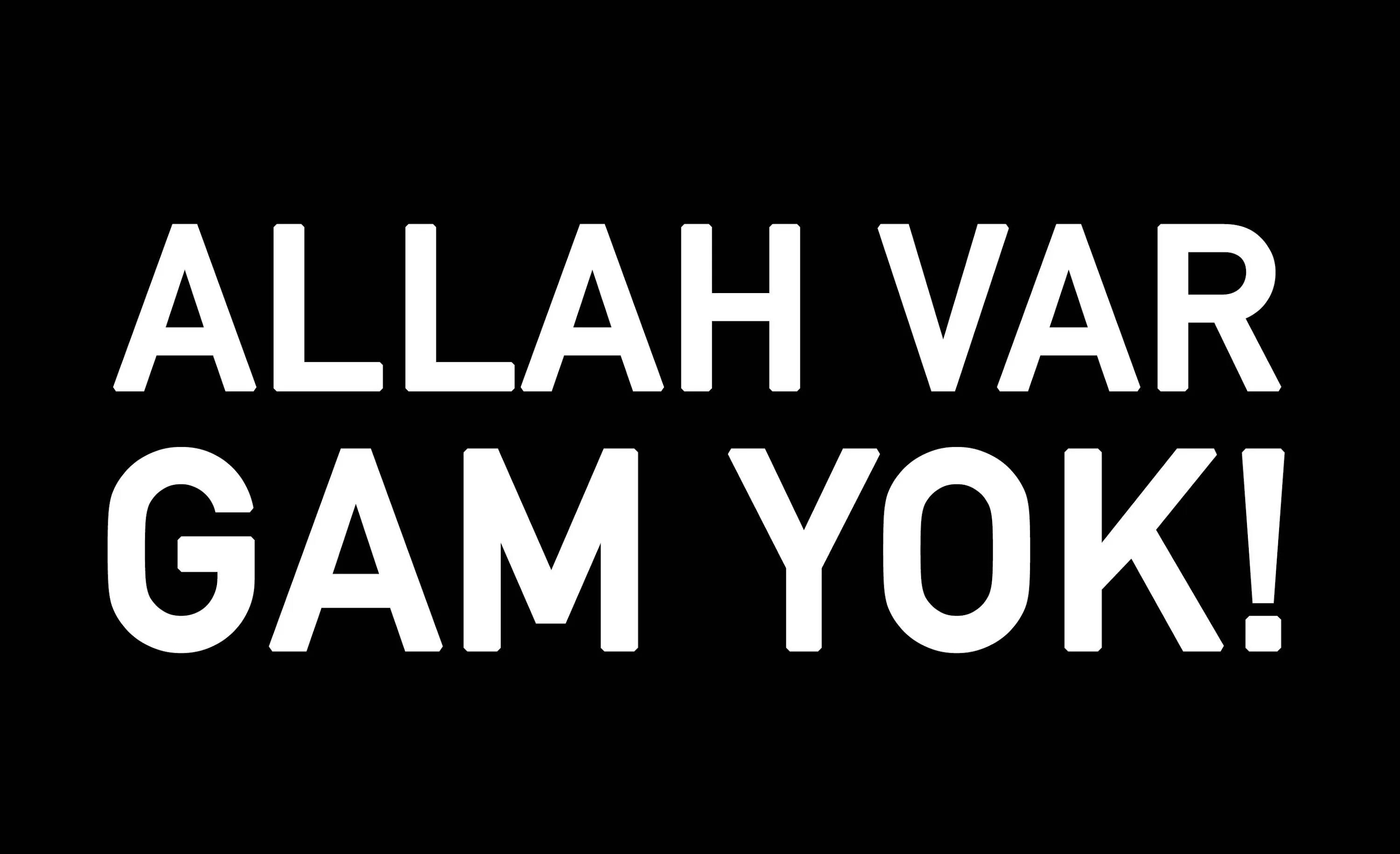 Yok var. Yok. gam. var.