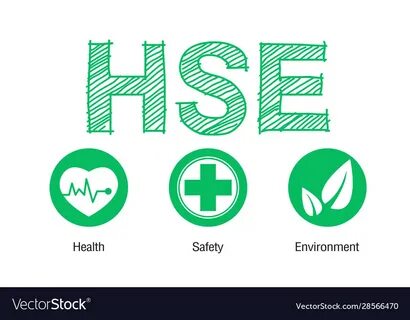 Health safety environment
