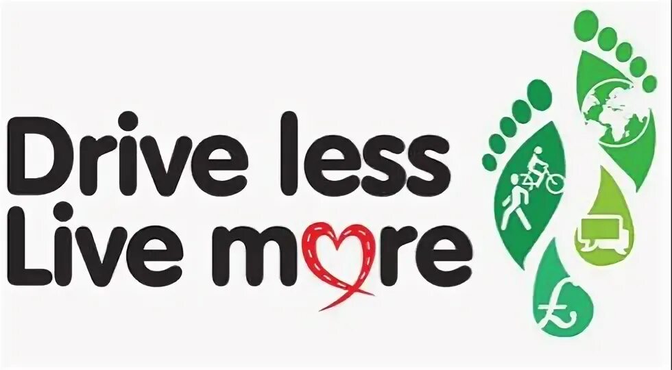 Live in less. Less Driving. Less walk more talk. Pic walk more Drive less. 8. Drive less; walk more.