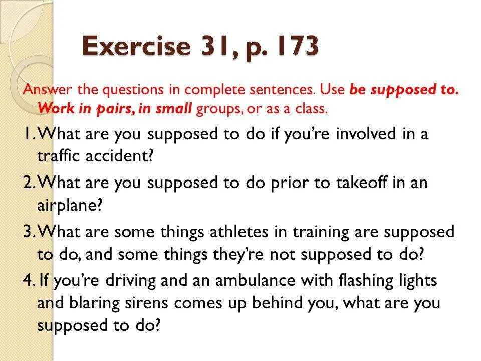 To be supposed to правило. To be supposed to грамматика. Be supposed to модальный глагол. Be supposed to упражнения. Answer the questions in complete sentences