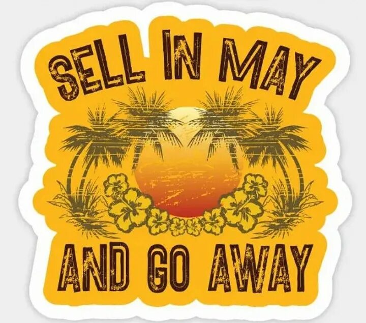 Sell in May and go away. Sell in May and go away картинки. Sell in May фото. Sell in May and go away перевод. Go away more