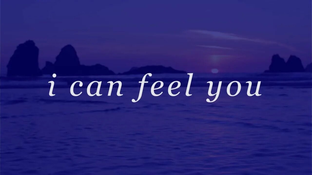 You can you feel. I can feel you now. I can feel you. I can feel you now. Kem - can you feel it.