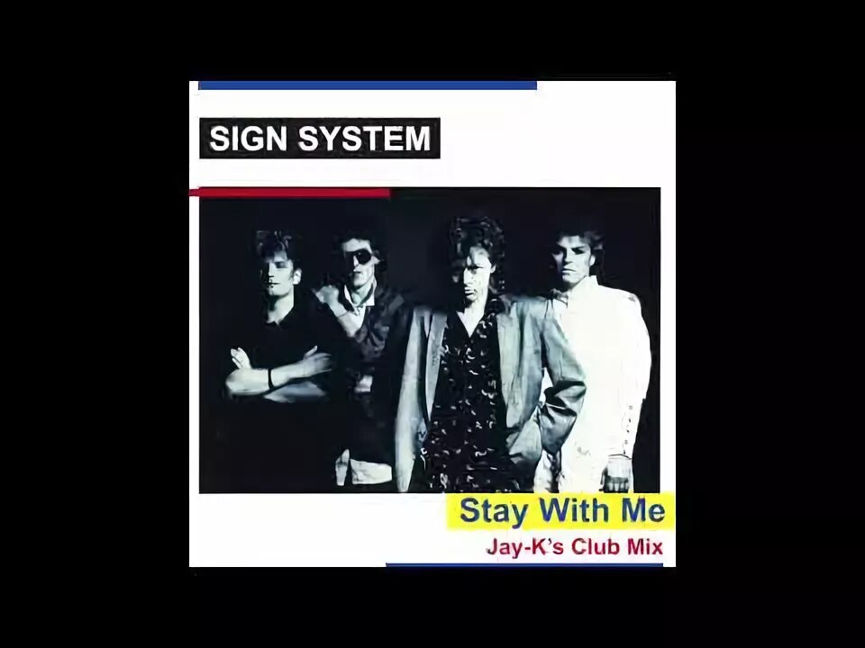 Sing system. Sign system - stay with me. sign system - stay with me (1984). with me альбом. stay with me группа.
