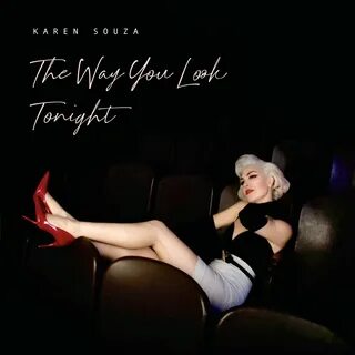 listen, The Way You Look Tonight - Single, Karen Souza & Joe d&apos...