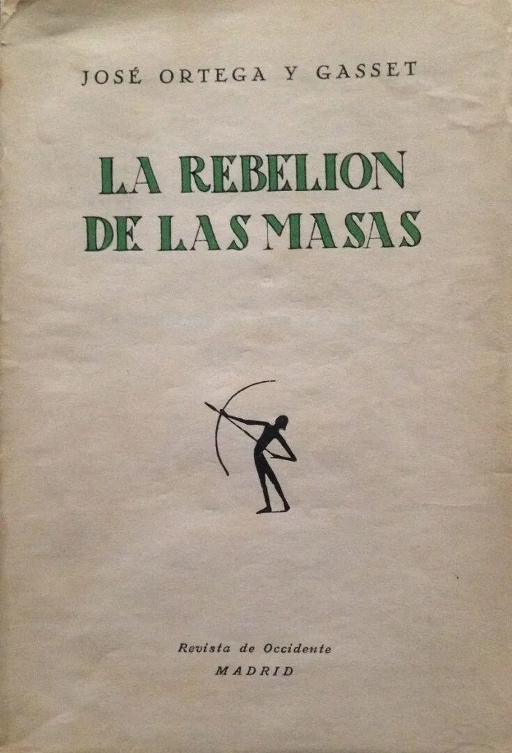 Книга народов и масс. Хосе Ортега-и-Гассет восстание масс. Восстание масс книга. Книга Ортега и Гассет восстание масс. Ортега и Гассет восстание масс человек массы.