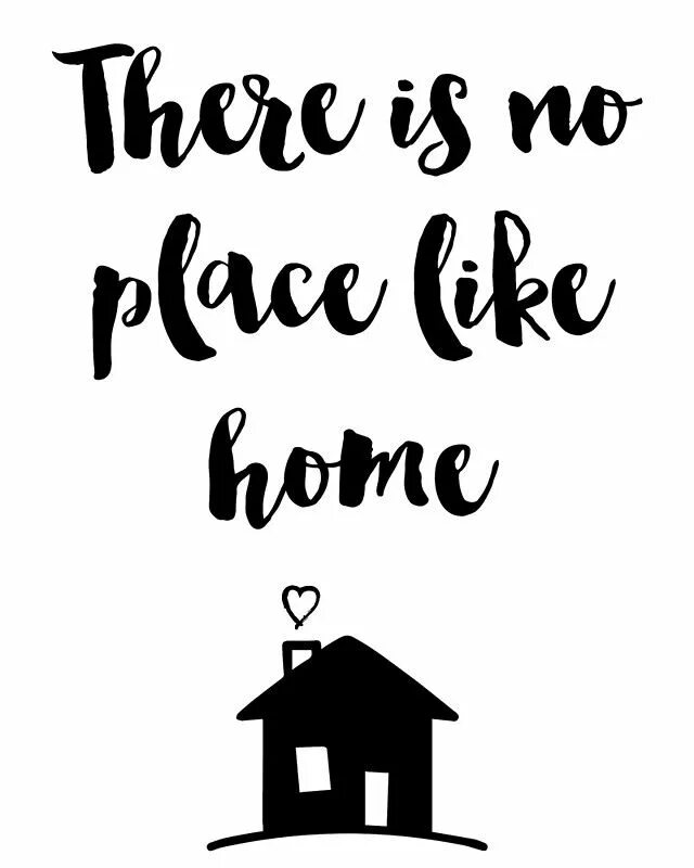 Like home and good. No place like Home. Постер there is no place like Home. «There`s no place like Home». Постер there is Home.