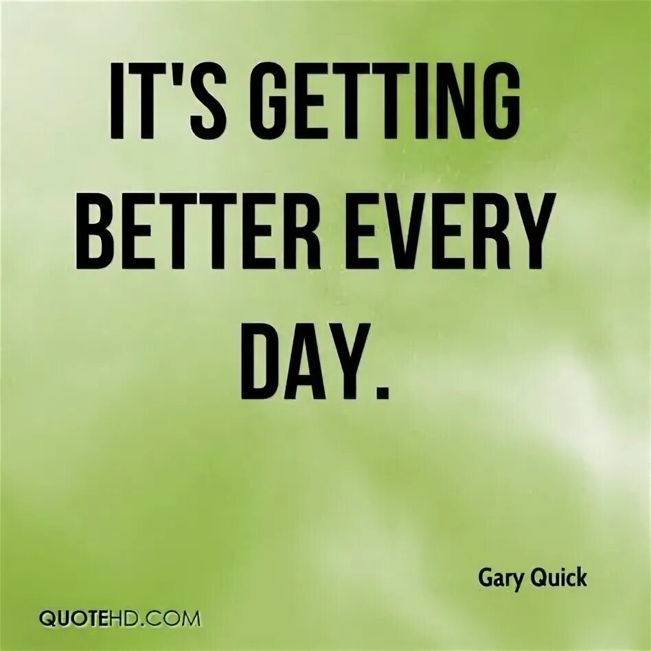 This got me good. Getting better. Everyday или every Day. Эври Дэй эври. Do(bebettereveryday) while true; обои.