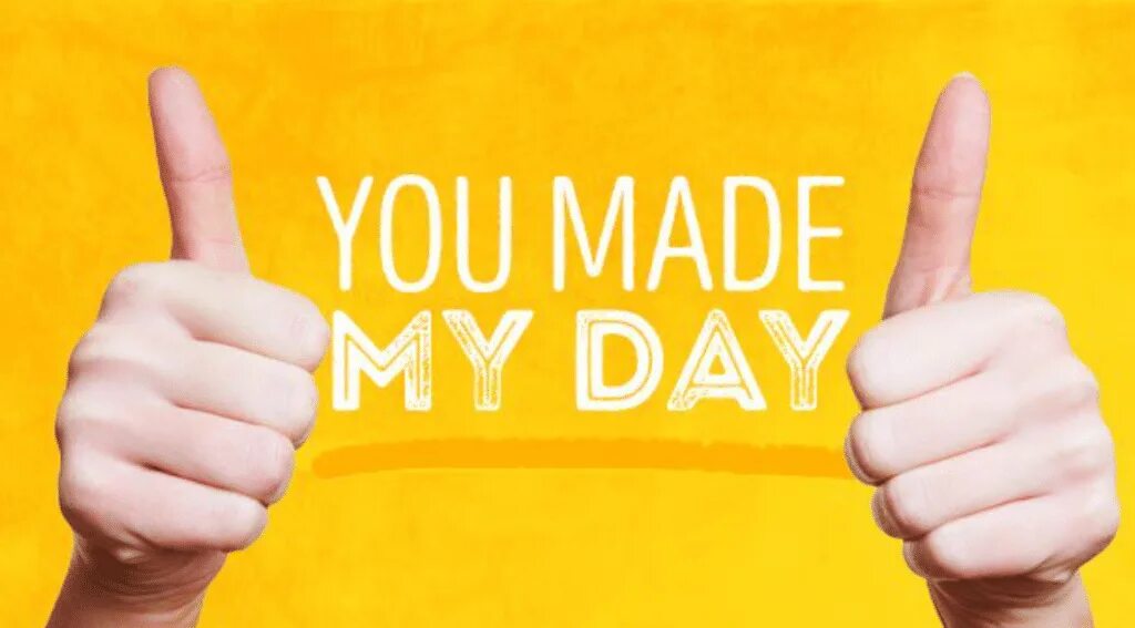 Is to make you mine. You made my day. you make my day. you made my day today. студия make my day.