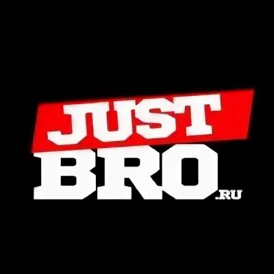 Just bro