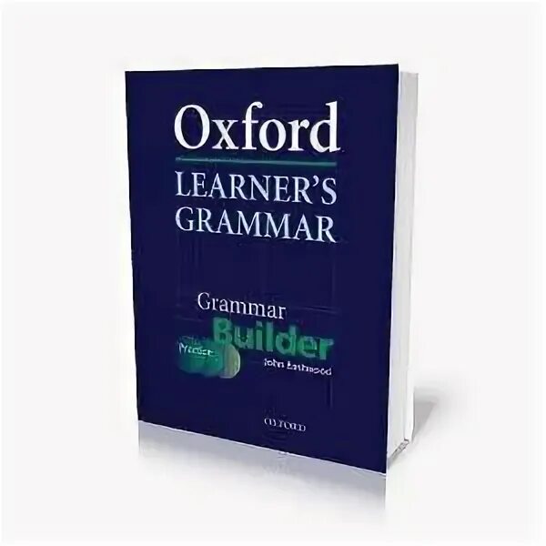 Grammar builder 2. Оксфордский учебник грамматика. oxford grammar. oxford english grammar. oxford learning.