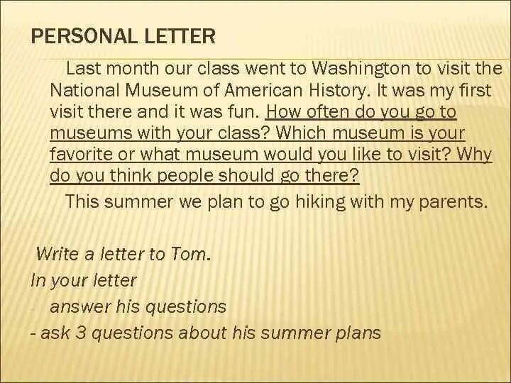 I a letter last week. Personal Letter. Writing a personal Letter. Personal Letter образец. Письмо last month our class went to Washington to visit.