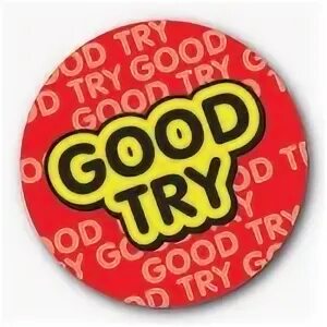 Try more