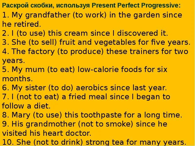 He since last year. Раскройте скобки используя present perfect Progressive. Раскрой скобки используя present perfect. Раскройте скобки используя present perfect. Раскрой скобки пользуясь present perfect Progressive.