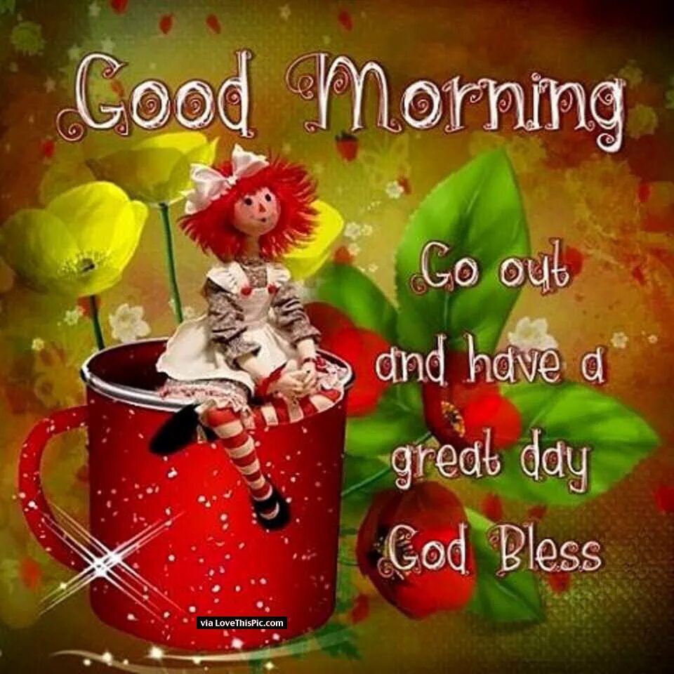 Dear friend good day. Открытки good morning. Good Day открытки. Good morning have a good Day. Good morning have a great Day картинки.