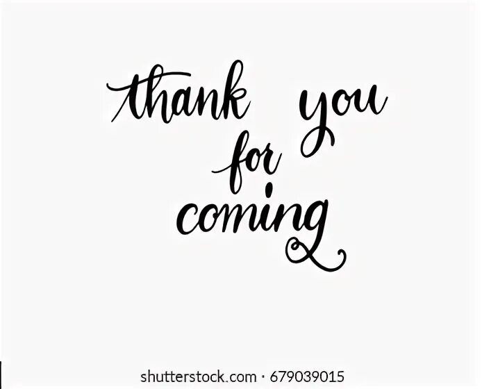 Coming for you. Thank you for coming. Thanks for coming. Thanks for coming. Thank you for coming.