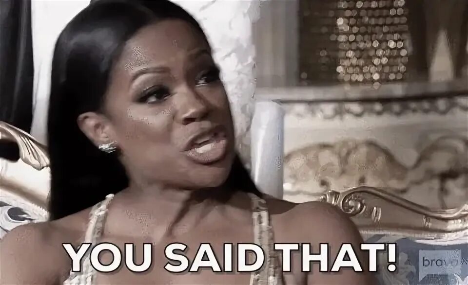You said that. You said that