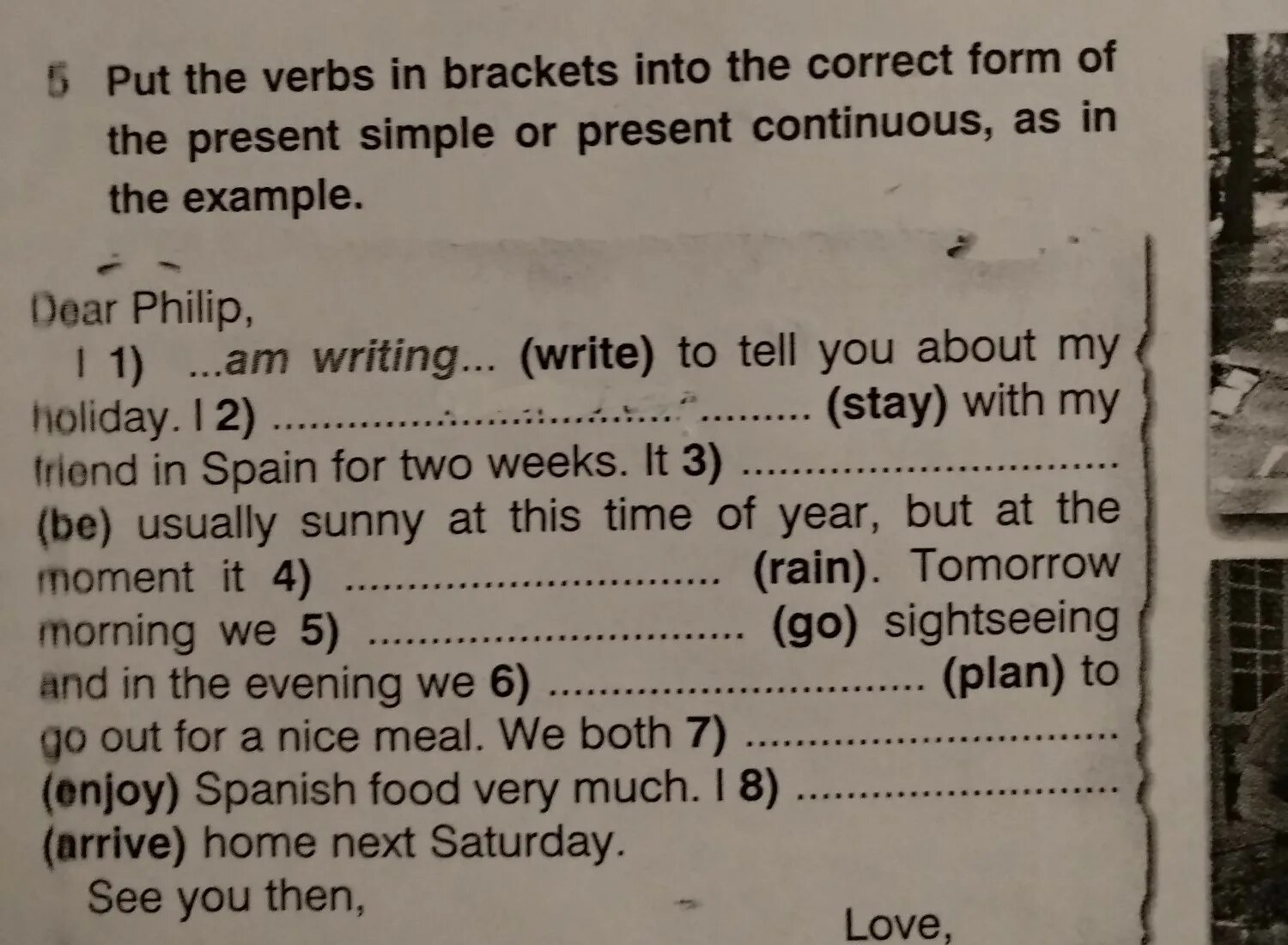 Put the verbs in brackets i. Put the verbs in Brackets into the present simple. Put the verbs in Brackets into the present simple or the present Continuous. Put the verbs in Brackets into the present simple or the present Continuous 7 класс. Put the verbs in Brackets into the correct form of present Continuous.