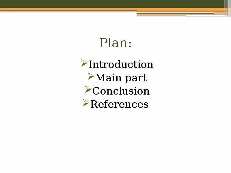 Introduction main Part conclusion. Main Part, Introduction. Plan Introduction main Part conclusion. Plan for ppt Intro main Part conclusion.