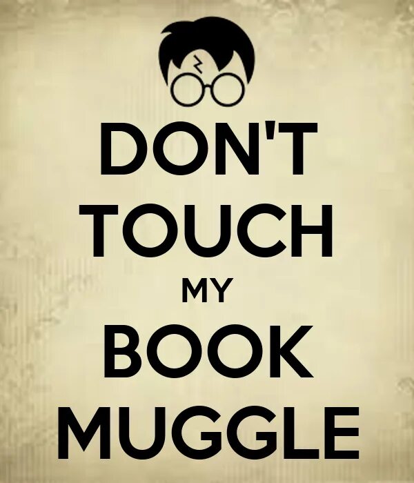 Touch my. Don&#039;t touch my phone muggle обои на телефон. don&#039;t touch!. don&#039;t touch my book muggle. don&#039;t touch my phone книжка.